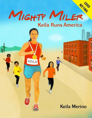 Cover image for Mighty Miler: Keila Runs America