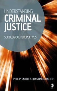 Cover image for Understanding Criminal Justice: Sociological Perspectives