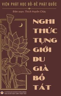 Cover image for Nghi thức tụng giới Du-gia Bồ Tat (bia cứng)