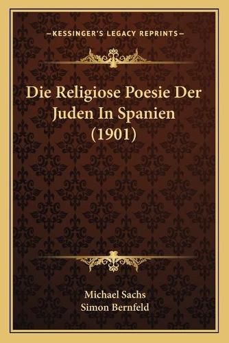 Die Religiose Poesie Der Juden in Spanien (1901)