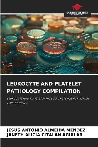 Cover image for Leukocyte and Platelet Pathology Compilation