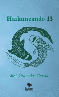 Cover image for Haikuneando 13