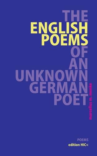 Cover image for The English Poems of an Unknown German Poet