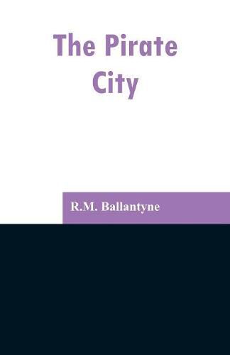 Cover image for The Pirate City