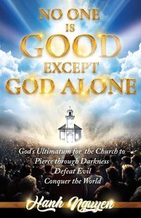 Cover image for No One Is Good Except God Alone