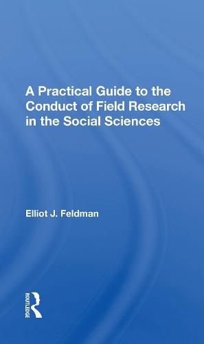 Cover image for A Practical Guide to the Conduct of Field Research in the Social Sciences