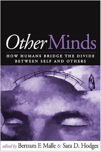 Cover image for Other Minds: How Humans Bridge the Divide Between Self and Others