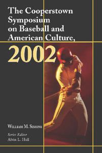 Cover image for The Cooperstown Symposium on Baseball and American Culture, 2002