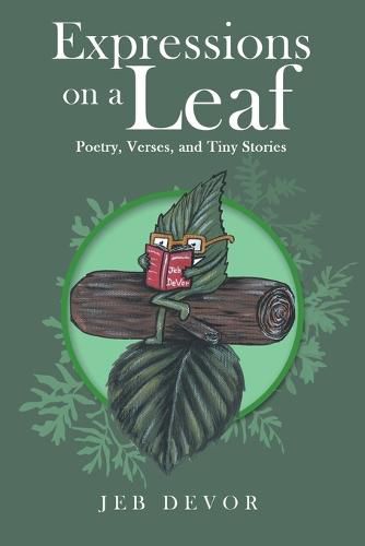 Cover image for Expressions on a Leaf: Poetry, Verses, and Tiny Stories