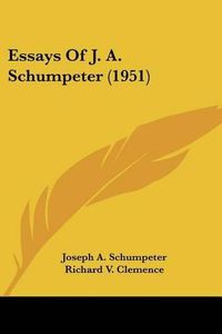 Cover image for Essays of J. A. Schumpeter (1951)