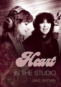 Cover image for Heart: In the Studio
