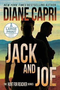 Cover image for Jack and Joe Large Print Edition: The Hunt for Jack Reacher Series