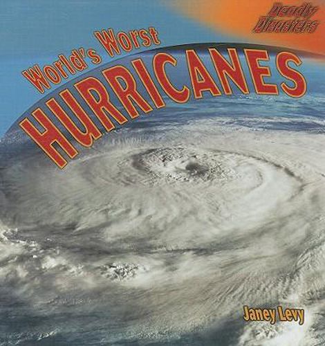 World's Worst Hurricanes