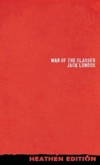 Cover image for War of the Classes (Heathen Edition)