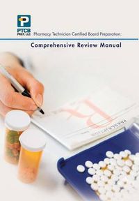Cover image for Pharmacy Technician Certified Board Preparation: Comprehensive Review Manual: Comprehensive Review Manual