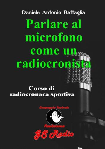 Cover image for Parlare al microfono come un radiocronista - Corso di radiocronaca sportiva