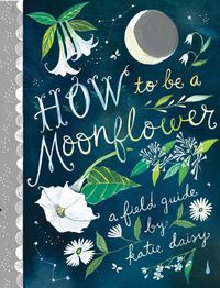 Cover image for How to Be a Moonflower