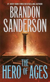 Cover image for The Hero of Ages: Book Three of Mistborn