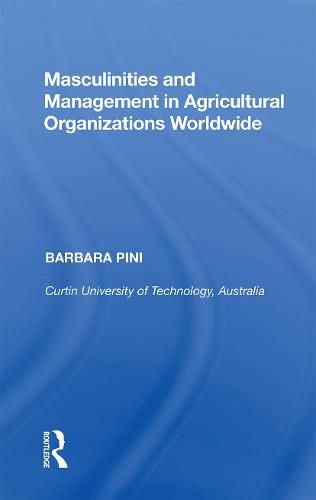 Cover image for Masculinities and Management in Agricultural Organizations Worldwide