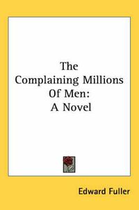 Cover image for The Complaining Millions of Men