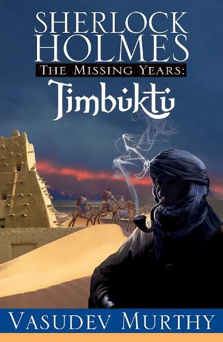 Cover image for Sherlock Holmes Missing Years: Timbuktu
