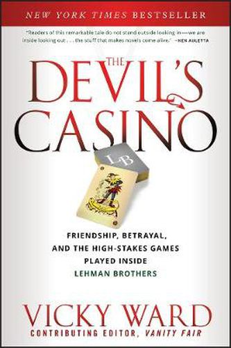 Cover image for The Devil's Casino: Friendship, Betrayal, and the High Stakes Games Played Inside Lehman Brothers