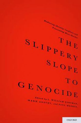 Cover image for The Slippery Slope to Genocide: Reducing Identity Conflicts and Preventing Mass Murder