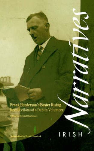 Frank Henderson's Easter Rising: Recollections of a Dublin Volunteer