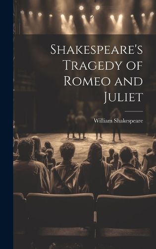 Cover image for Shakespeare's Tragedy of Romeo and Juliet