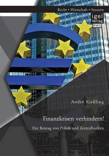 Cover image for Finanzkrisen verhindern! Der Beitrag von Politik und Zentralbanken