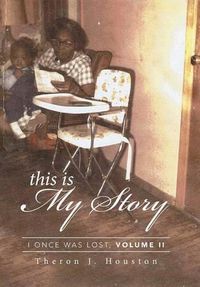 Cover image for This Is My Story: I Once Was Lost, Volume II