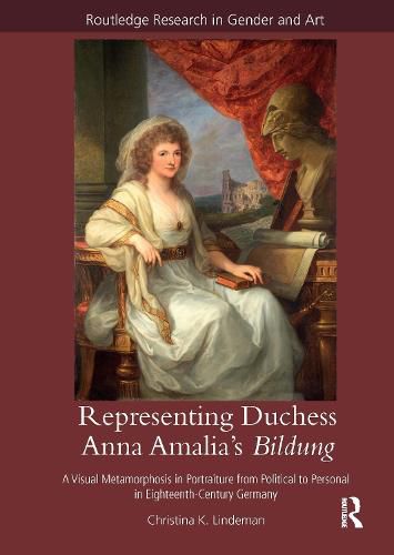 Cover image for Representing Duchess Anna Amalia's Bildung