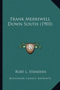 Cover image for Frank Merriwell Down South (1903) Frank Merriwell Down South (1903)