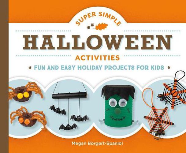 Cover image for Super Simple Halloween Activities: Fun and Easy Holiday Projects for Kids