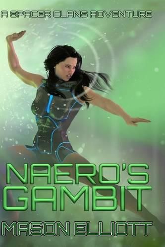 Cover image for Naero's Gambit: A Spacer Clans Adventure