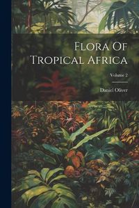 Cover image for Flora Of Tropical Africa; Volume 2