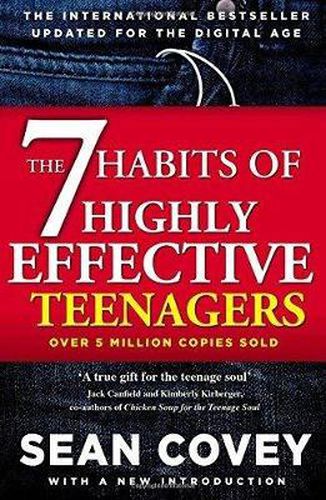 The 7 Habits Of Highly Effective Teenagers