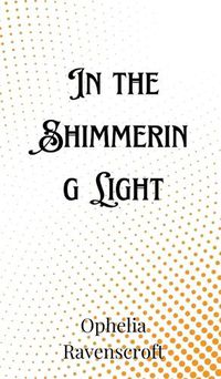 Cover image for In the Shimmering Light