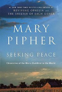 Cover image for Seeking Peace: Chronicles of the Worst Buddhist in the World