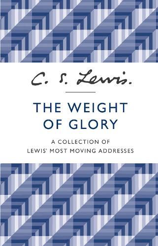 Cover image for The Weight of Glory: A Collection of Lewis' Most Moving Addresses