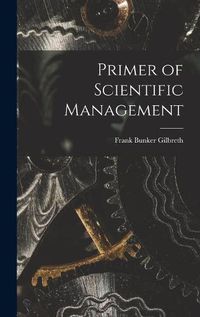 Cover image for Primer of Scientific Management