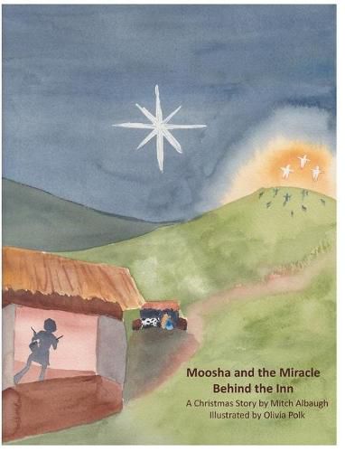 Cover image for Moosha and the Miracle Behind the Inn