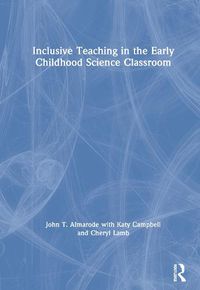 Cover image for Inclusive Teaching in the Early Childhood Science Classroom