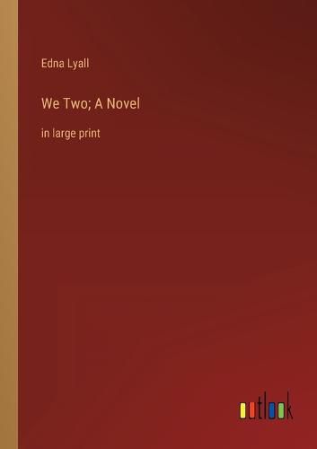 Cover image for We Two; A Novel