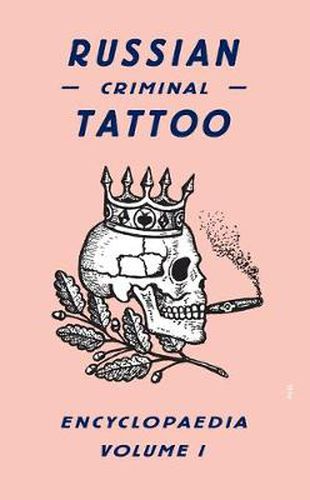 Cover image for Russian Criminal Tattoo Encyclopaedia Volume I