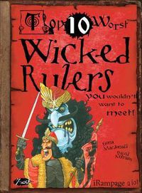 Cover image for Wicked Rulers: You Wouldn't Want To Meet!