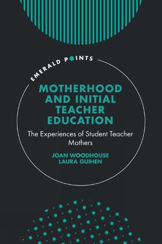Cover image for Motherhood and Initial Teacher Education