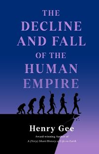 Cover image for The Decline and Fall of the Human Empire