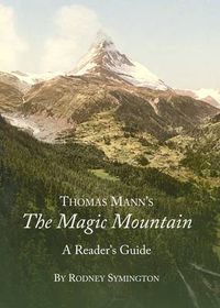 Cover image for Thomas Mann's The Magic Mountain: A Reader's Guide