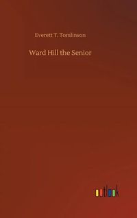 Cover image for Ward Hill the Senior